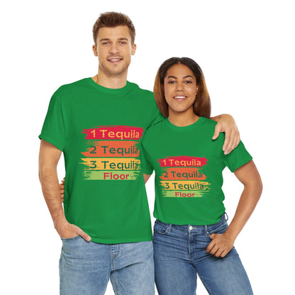 One tequila, two tequila, three tequila, floor unisex T-shirt