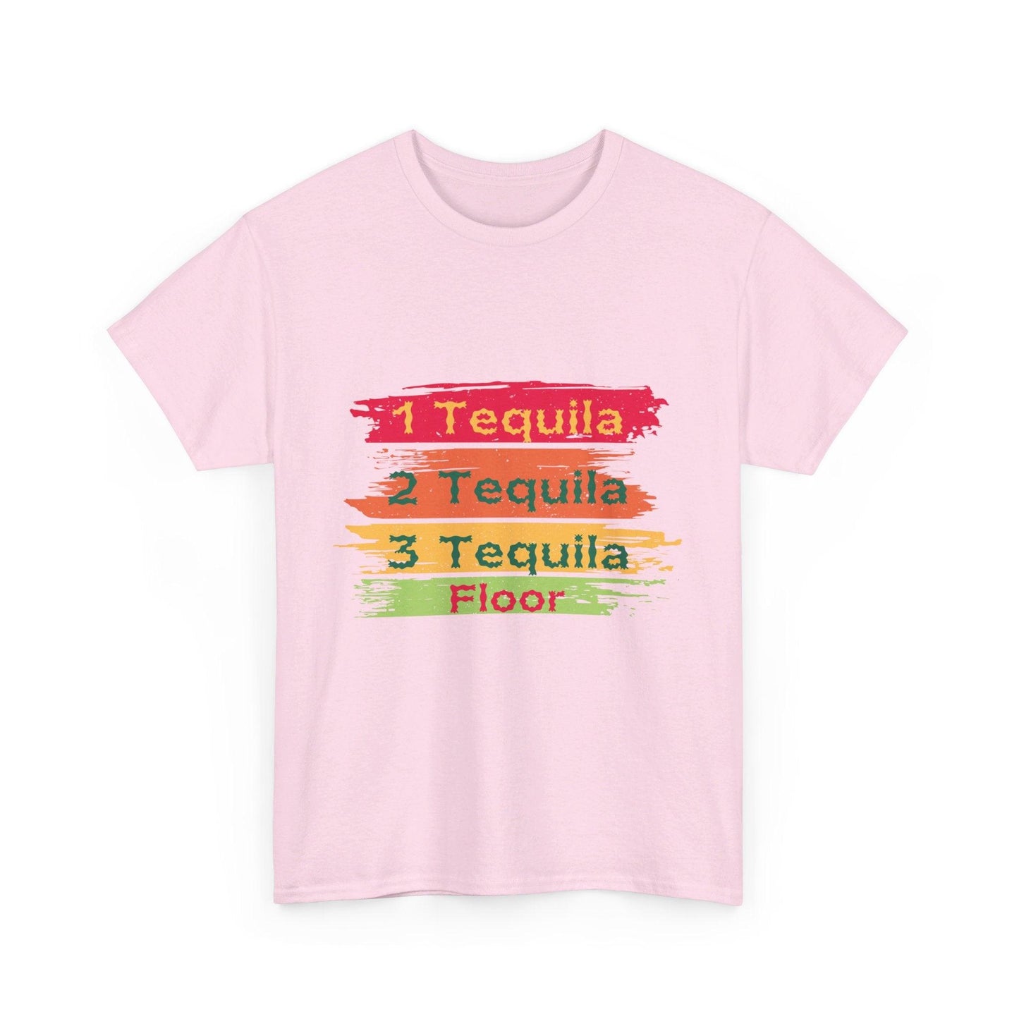 One tequila, two tequila, three tequila, floor unisex T-shirt