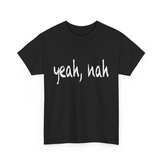 Yeah, Nah Unisex Heavy Cotton Tee