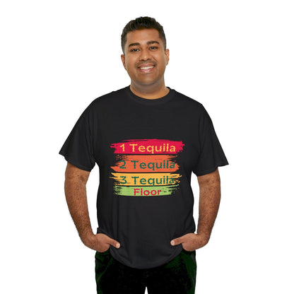 One tequila, two tequila, three tequila, floor unisex T-shirt