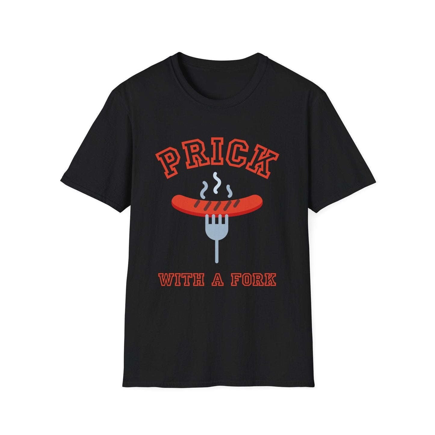 Unisex T-Shirt Prick with a Fork Humorous BBQ Theme