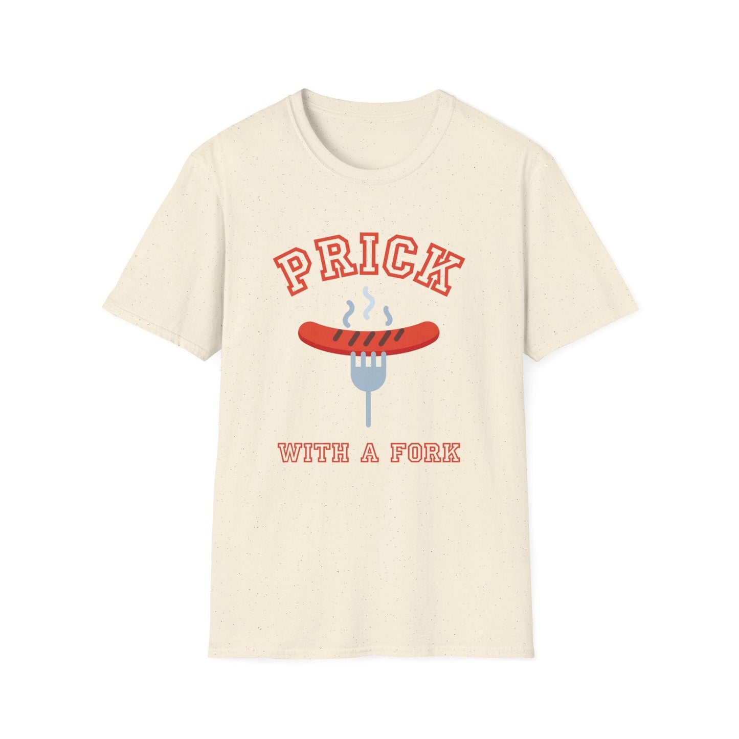 Unisex T-Shirt Prick with a Fork Humorous BBQ Theme