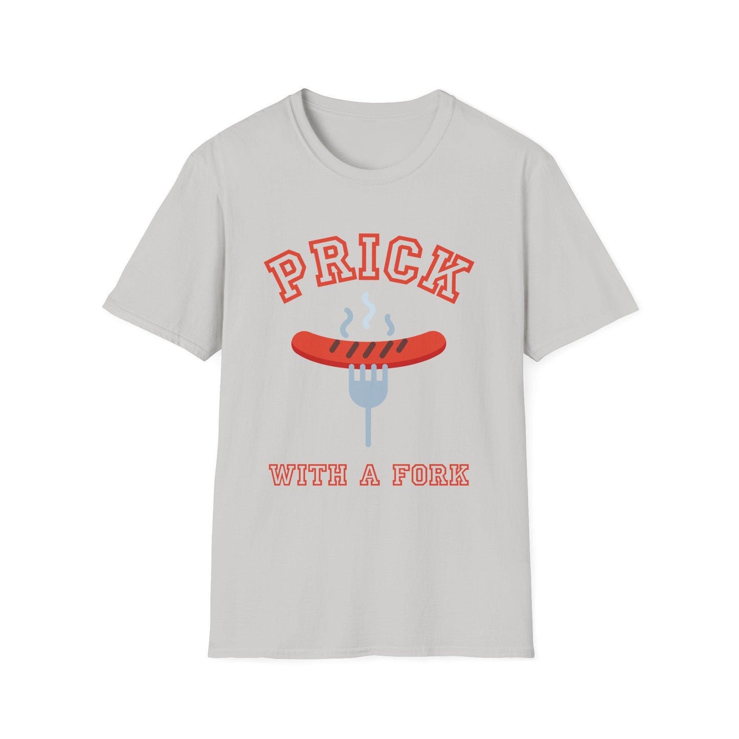 Unisex T-Shirt Prick with a Fork Humorous BBQ Theme